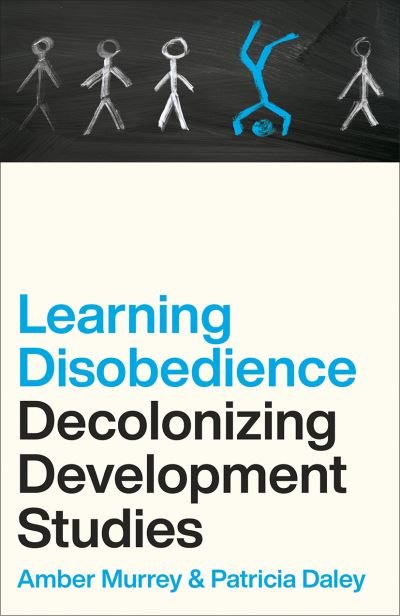 Cover for Amber Murrey · Learning Disobedience: Decolonizing Development Studies (Pocketbok) (2023)