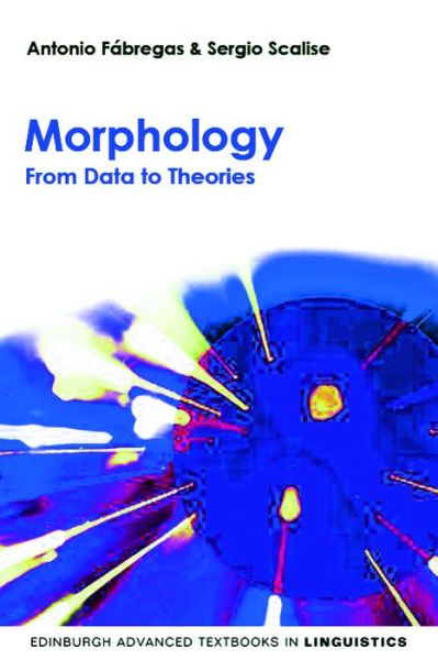 Cover for Antonio Fbregas · Morphology: From Data to Theories (Hardcover Book) (2012)