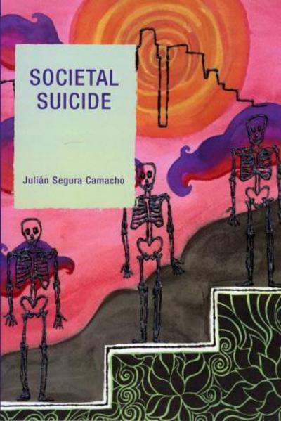 Cover for Julian Segura Camacho · Societal Suicide (Paperback Book) (2006)