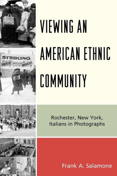 Cover for Frank A. Salamone · Viewing an American Ethnic Community: Rochester, New York, Italians in Photographs (Paperback Book) (2009)