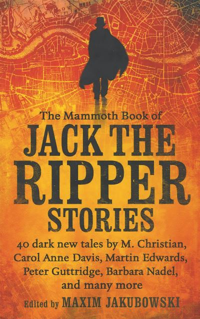 Cover for Maxim Jakubowski · The Mammoth Book of Jack the Ripper Stories (Paperback Book) (2015)