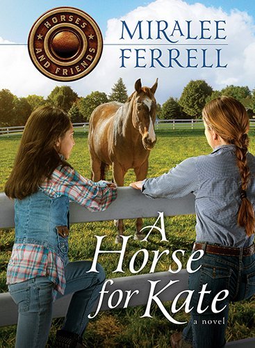 Cover for Miralee Ferrell · Horse for Kate - Horses and Friends (Pocketbok) (2015)