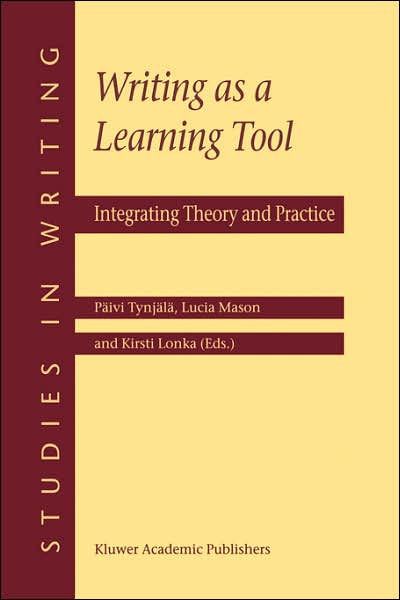 Paivi Tynjala · Writing as a Learning Tool: Integrating Theory and Practice - Studies in Writing (Taschenbuch) [Softcover reprint of the original 1st ed. 2001 edition] (2001)