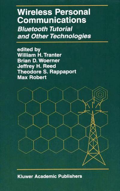 Wireless Personal Communications: Bluetooth and Other Technologies - The Springer International Series in Engineering and Computer Science - Brian D Woerner - Books - Springer - 9780792372141 - December 31, 2000