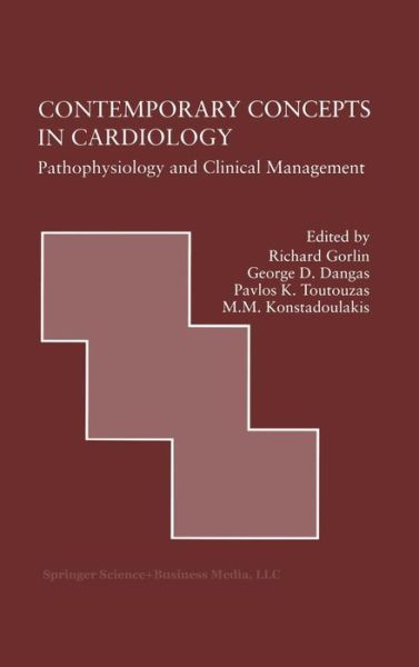 George D Dangas · Contemporary Concepts in Cardiology: Pathophysiology and Clinical Management - Developments in Cardiovascular Medicine (Hardcover Book) [1999 edition] (1999)