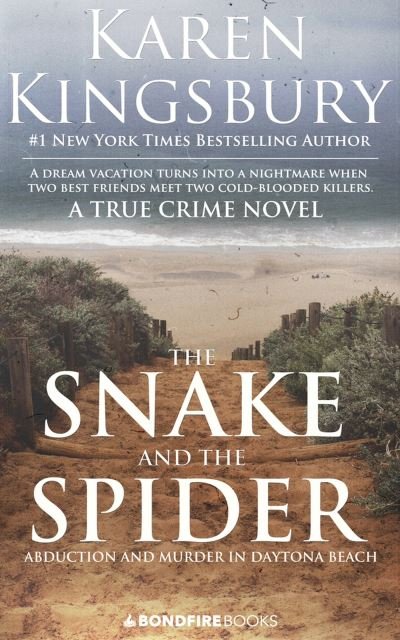 Cover for Karen Kingsbury · The Snake and the Spider: Abduction and Murder in Daytona Beach (Paperback Book) (2022)