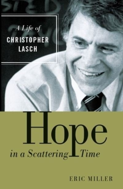 Cover for Eric Miller · Hope in a Scattering Time: A Life of Christopher Lasch (Paperback Book) (2010)