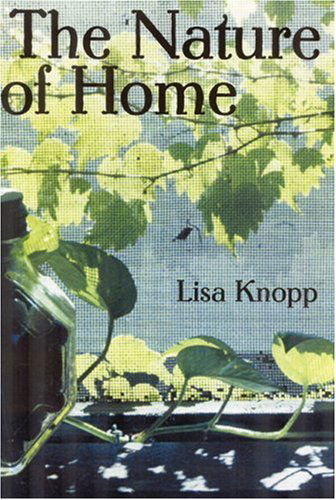 Cover for Lisa Knopp · The Nature of Home: A Lexicon and Essays (Paperback Book) (2004)