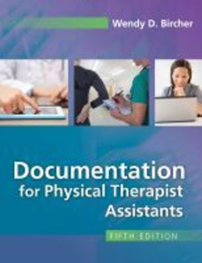 Cover for Bircher · Documentation for Physical Therapist Assistants 5e (Paperback Book) (2017)