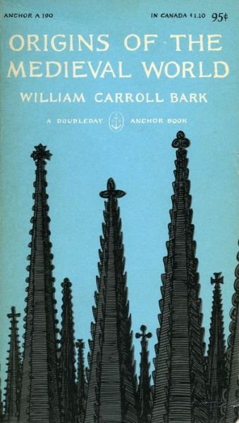 Cover for Carroll Bark · Origins of the Medieval World (Paperback Book) [1 New edition] (1958)