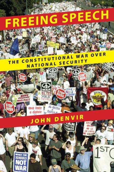 Cover for John Denvir · Freeing Speech: The Constitutional War over National Security (Hardcover Book) (2010)