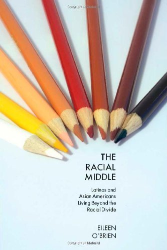 Cover for Eileen O'Brien · The Racial Middle: Latinos and Asian Americans Living Beyond the Racial Divide (Hardcover Book) (2008)