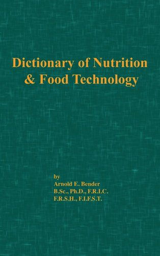 Cover for Arnold E. Bender · Dictionary of Nutrition and Food Technology (Hardcover Book) (1976)