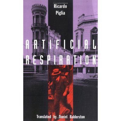 Cover for Ricardo Piglia · Artificial Respiration - Latin America in Translation (Paperback Book) (1994)