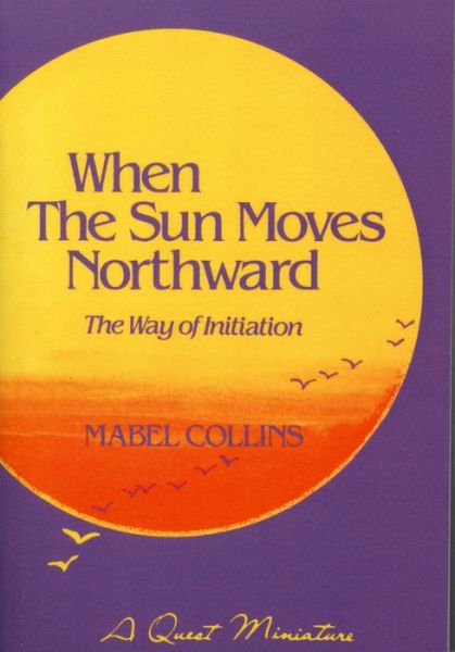 Cover for Mabel Collins · When the sun moves northward (Book) [1st Quest edition] (1987)