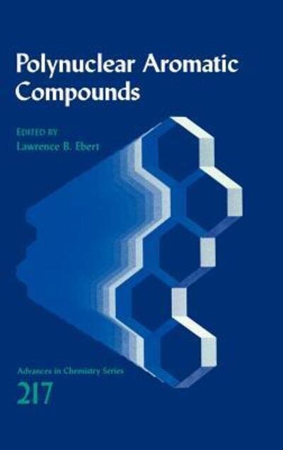 Cover for Ebert · Polynuclear Aromatic Compounds - Advances in Chemistry Series (Hardcover bog) (1987)