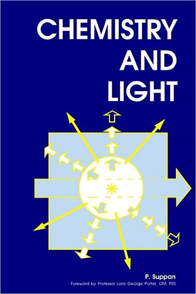Cover for Suppan, Prof. P (University of Fribourg) · Chemistry and Light (Paperback Book) (1994)