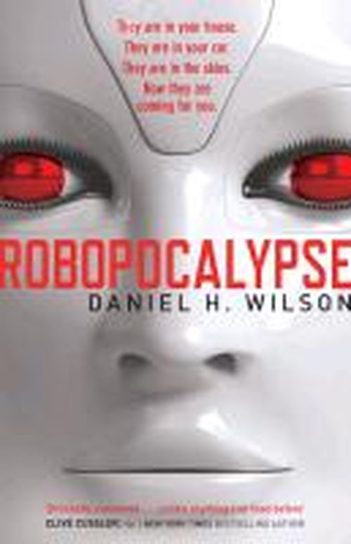 Cover for Daniel H. Wilson · Robopocalypse (Pocketbok) (2012)