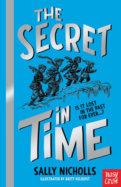 A Secret in Time - In Time - Sally Nicholls - Bücher - Nosy Crow Ltd - 9780857639141 - 7. Oktober 2021