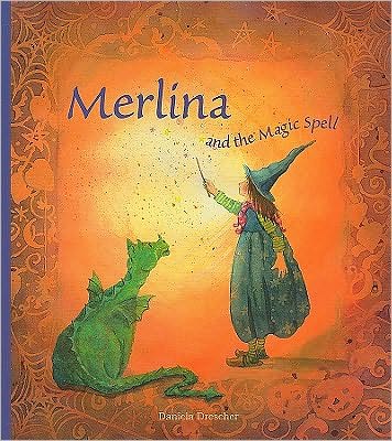 Cover for Daniela Drescher · Merlina and the Magic Spell (Hardcover Book) (2009)