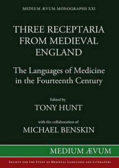 Three Receptaria from Medieval England: the Languages of Medicine in the Fourteenth Century (Reprint) - Tony Hunt - Books - Ssmll - 9780907570141 - 2001