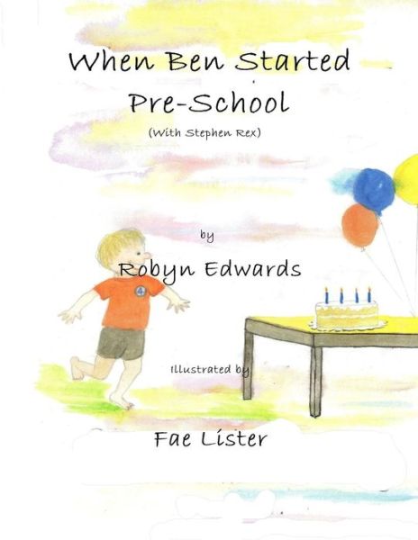 Cover for Robyn Edwards · When Ben Started Preschool: Stephen Rex (Paperback Book) (2015)