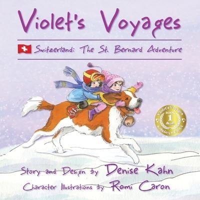 Violet's Voyages: Switzerland: The St. Bernard Adventure - Denise Kahn - Libros - Pearson Education Limited - 9780997823141 - 20 de junio de 2020