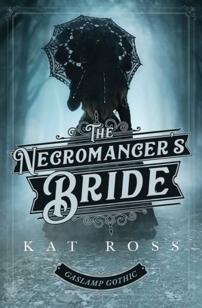 Cover for Kat Ross · The Necromancer's Bride (Paperback Book) (2019)