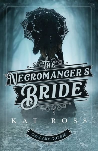 Cover for Kat Ross · The Necromancer's Bride (Taschenbuch) (2019)