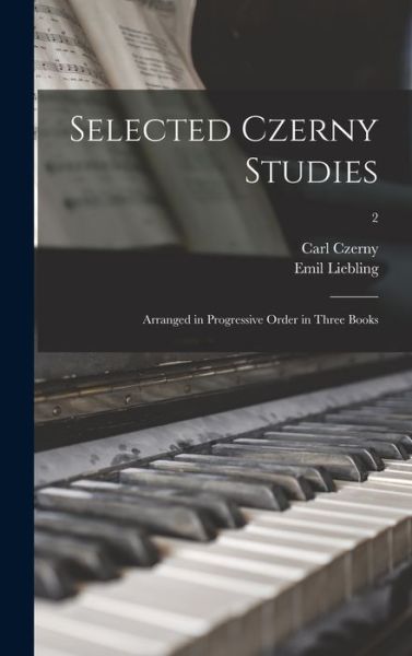 Cover for Carl 1791-1857 Czerny · Selected Czerny Studies (Hardcover Book) (2021)