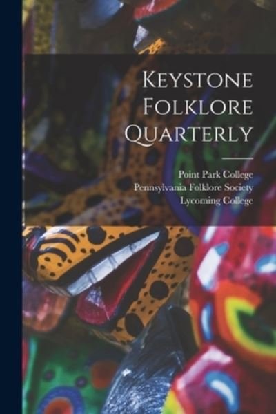 Cover for Point Park College · Keystone Folklore Quarterly (Paperback Book) (2021)