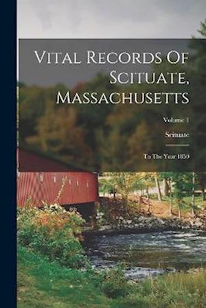 Cover for Scituate (Mass ) · Vital Records of Scituate, Massachusetts (Book) (2022)