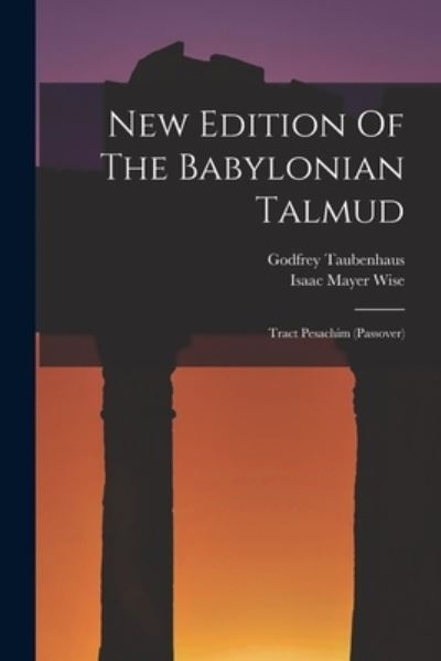 Cover for Isaac Mayer Wise · New Edition of the Babylonian Talmud (Book) (2022)