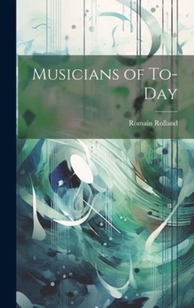 Cover for Romain Rolland · Musicians of To-Day (Bok) (2023)