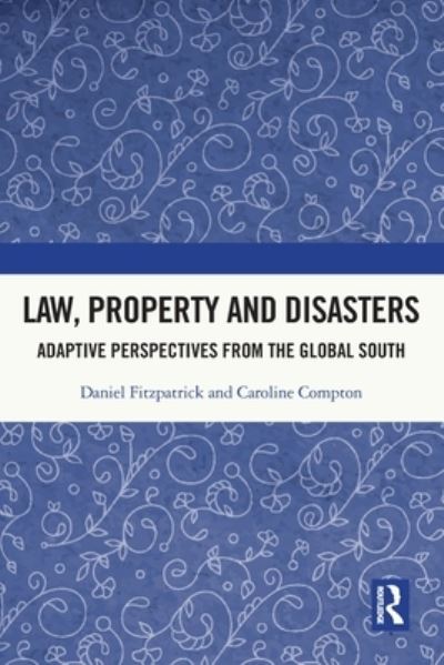 Cover for Daniel Fitzpatrick · Law, Property and Disasters: Adaptive Perspectives from the Global South (Paperback Book) (2021)