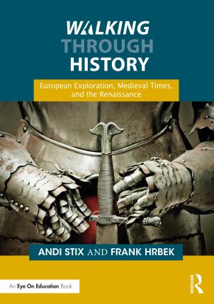 Cover for Andi Stix · Walking Through History: European Exploration, Medieval Times, and the Renaissance - Walking Through History (Paperback Book) (2023)