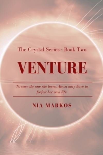 Cover for Nia Markos · Venture (The Crystal Series) Book Two (Taschenbuch) (2021)