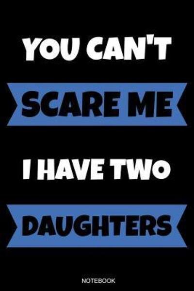 Cover for Vati Books · You Can't Scare Me I Have Two Daughters (Paperback Bog) (2019)