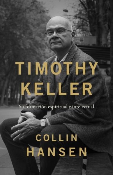 Cover for Collin Hansen · Timothy Keller (Bog) (2023)