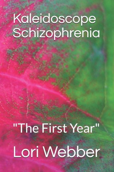 Cover for Lori Celinda Webber · Kaleidoscope Schizophrenia (Paperback Book) (2019)