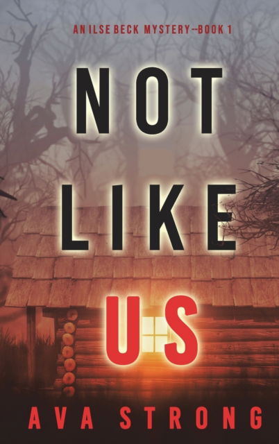 Cover for Ava Strong · Not Like Us (Hardcover Book) (2021)