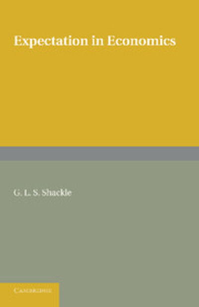 Cover for G. L. S. Shackle · Expectation in Economics (Paperback Book) (2012)