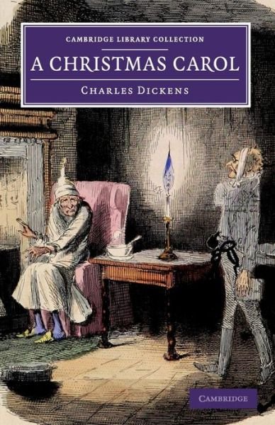 Cover for Charles Dickens · A Christmas Carol: Being a Ghost Story of Christmas - Cambridge Library Collection - Fiction and Poetry (Pocketbok) (2013)