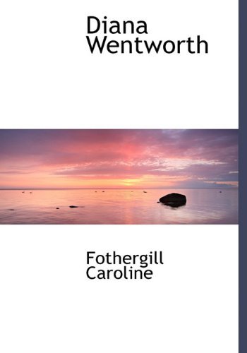 Cover for Fothergill Caroline · Diana Wentworth (Hardcover bog) (2009)