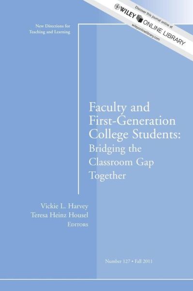 Cover for TL (Teaching and Learning) · Faculty and First-Generation College Students: Bridging the Classroom Gap Together: New Directions for Teaching and Learning, Number 127 - J-B TL Single Issue Teaching and Learning (Pocketbok) (2011)