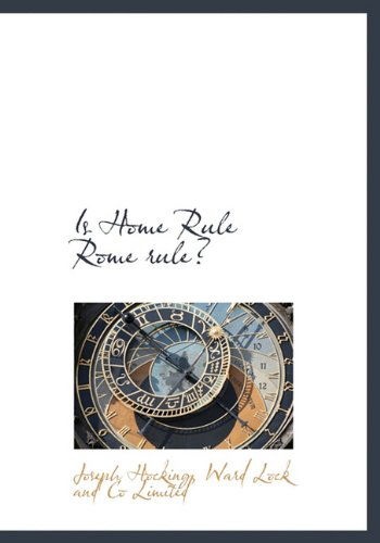 Cover for Joseph Hocking · Is Home Rule Rome Rule? (Hardcover Book) (2010)