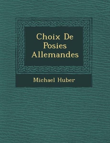 Cover for Michael Huber · Choix De Po Sies Allemandes (Pocketbok) (2012)