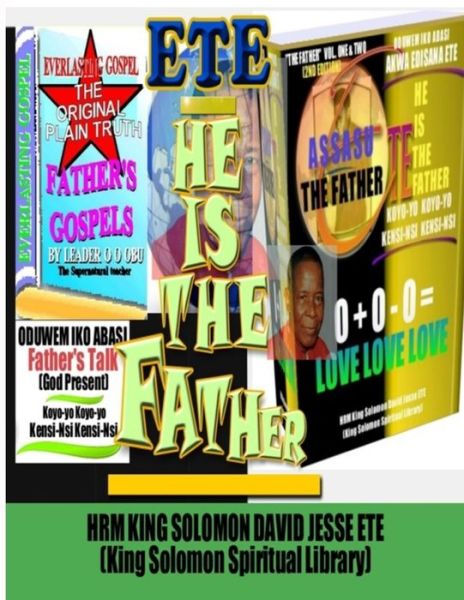 Cover for King Solomon David Jesse Ete · HE IS the FATHER (Volume. One and Two) (Book) (2016)