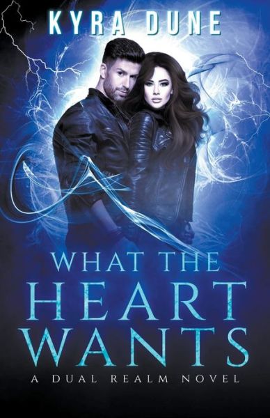 Cover for Kyra Dune · What The Heart Wants (Paperback Book) (2016)