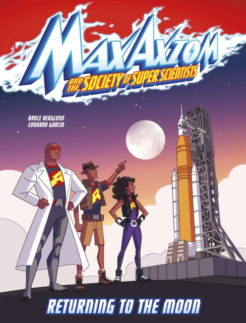 Returning to the Moon: A Max Axiom Super Scientist Adventure - Graphic Science: Max Axiom and the Society of Super Scientists - Bruce Berglund - Bücher - Capstone Global Library Ltd - 9781398249141 - 22. Juni 2023
